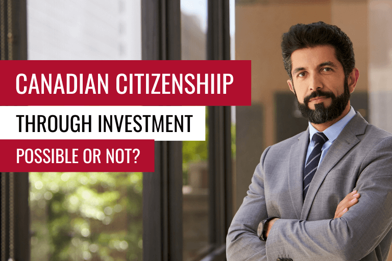 Canada Citizenship By Investment – Everything You Need to Know