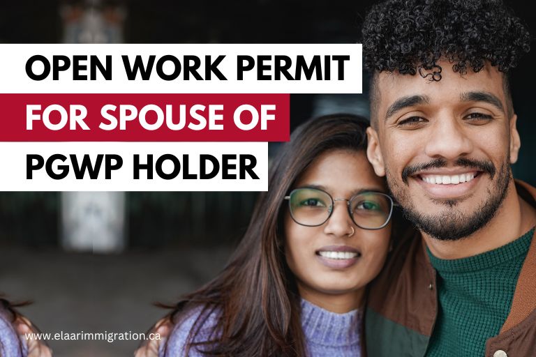Open Work Permit for Spouse of PGWP Holder Requirements